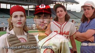 A League of Their Own (1992)