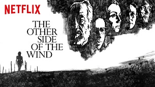 The Other Side of the Wind (2018)