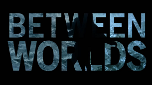 Between Worlds (2018)