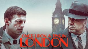 Once Upon a Time in London (2019)