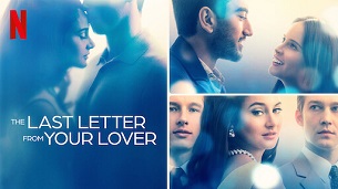 The Last Letter from Your Lover (2021)