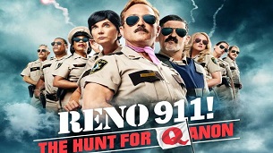 Reno 911! The Hunt for QAnon (2021)