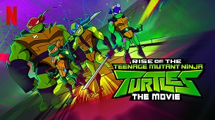 Rise of the Teenage Mutant Ninja Turtles: The Movie (2022)