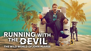 Running with the Devil: The Wild World of John McAfee (2022)