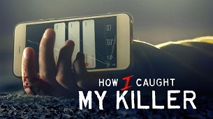 How I Caught My Killer (2023)