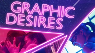 Graphic Desires (2022)